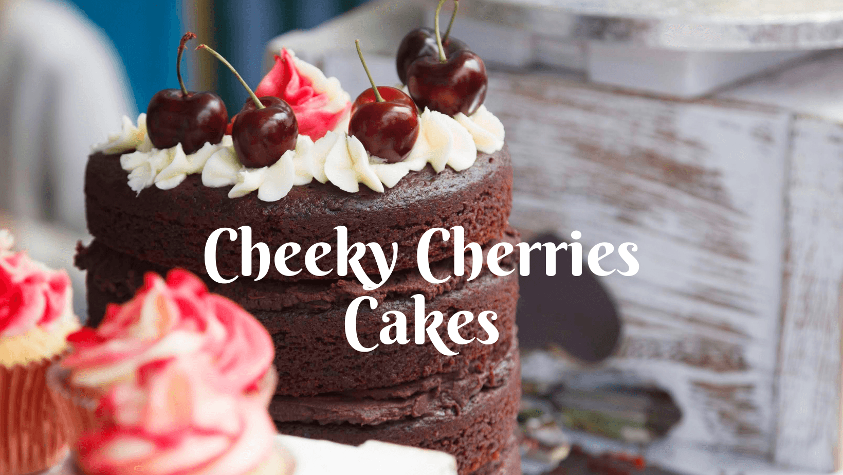 Cheeky Cherries Cakes